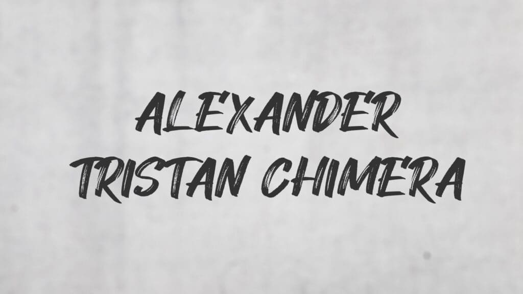 Alexander Tristan Chimera
